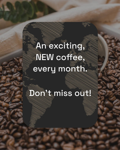 Premium Monthly Coffee Club -Roaster's Choice